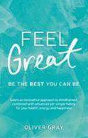 Feel Great: Be the Best You Can be 0993427111 Book Cover