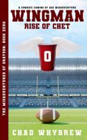 Wingman - Rise of Chet: A Comedic Coming of Age Misadventure (The Misadventures of Grayson) 1959587145 Book Cover
