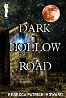 Dark Hollow Road 1508867666 Book Cover