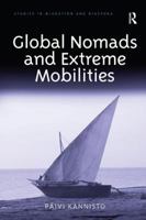 Global Nomads and Extreme Mobilities 1472454995 Book Cover