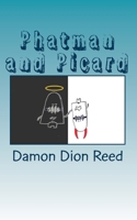 Phatman and Picard: The Booky Adventure 1546926135 Book Cover