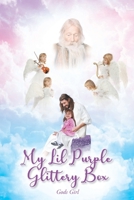 My Lil Purple Glittery Box 109806691X Book Cover