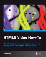 Html5 Video How-To 1849693641 Book Cover