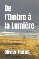 De l'Ombre à la Lumière B0CRPK4PGT Book Cover