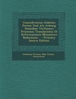 Cosmidromius Gobelini Person Und Als Anhang Desselben Verfassers Processus Translacionis Et Reformacionis Monasterii Budecensis... 1293871354 Book Cover