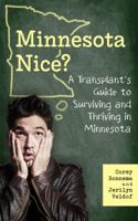 A Transplant's Guide to Surviving and Thriving in Minnesota 0997428325 Book Cover
