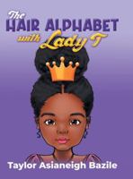 The Hair Alphabet with Lady T B0G549FT85 Book Cover