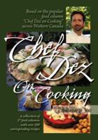 Chef Dez on Cooking, Volume 1 1425120199 Book Cover