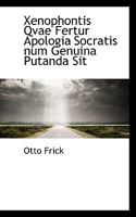 Xenophontis Qvae Fertur Apologia Socratis Num Genuina Putanda Sit 0530933713 Book Cover