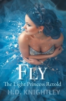 Fly: The Light Princess Retold 0985567465 Book Cover