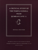 A Critical Study of the Temple Scroll from Qumran Cave 11 (Studies in Ancient Oriental Civilization, No. 49) 091898663X Book Cover