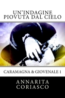 Un'indagine piovuta dal cielo: Caramagna & Giovenale (Italian Edition) 1546658106 Book Cover