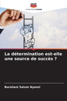La détermination est-elle une source de succès ? (French Edition) 6207748425 Book Cover