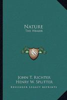 Nature: The Healer 1162945966 Book Cover