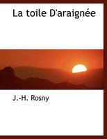 La Toile d'Araign�e (Classic Reprint) 0530815214 Book Cover