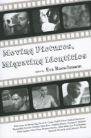 Moving Pictures, Migrating Identities 1934110507 Book Cover