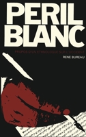 Péril Blanc: Propos d'un ethnologue sur l'occident 2858020493 Book Cover