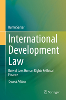 International Development Law: Rule of Law, Human Rights, and Global Finance 3030400700 Book Cover