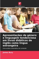 Apresentações de género e linguagem tendenciosa em livros didáticos de inglês como língua estrangeira (Portuguese Edition) 6209477364 Book Cover