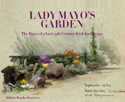 Lady Mayo's Garden: The Diary of a Lost 19th Century Irish Landscape 0957150083 Book Cover