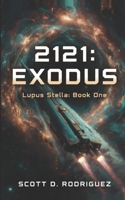 2121: EXODUS: Lupus Stella: Book One B0GVWPN73K Book Cover