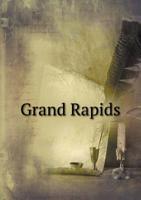 Grand Rapids 5518810016 Book Cover