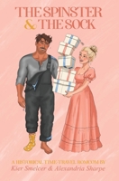 The Spinster & The Sock: A Time Travel Rom-Com B0GWVQGNZL Book Cover
