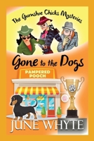 Gone to the Dogs 1963479181 Book Cover