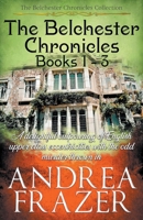 The Belchester Chronicles Books 1 - 3 B0CN544NVY Book Cover