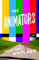 The Animators 0812989287 Book Cover