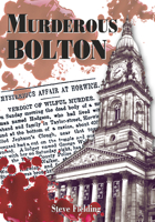 Murderous Bolton 1848683081 Book Cover
