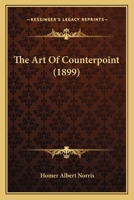 The art of counterpoint, by Homer A. Norris. 1899 [Leather Bound] 1018001719 Book Cover