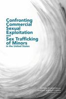 Confronting Commercial Sexual Exploitation and Sex Trafficking of Minors in the United States 0309286557 Book Cover