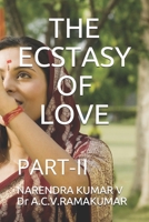 THE ECSTASY OF LOVE: PART-II 1695838742 Book Cover