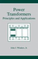 Power Transformers: Principles and Applications 0824707664 Book Cover