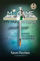 MY GAME MY PAIN MY PURPOSE: My Story of Abuse, Abandonment, Alcohol, Drugs, Sex and Redemption 1949873706 Book Cover