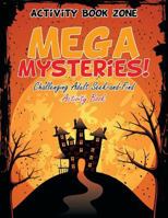 Mega Mysteries! Challenging Adult Seek-And-Find Activity Book 1683760182 Book Cover