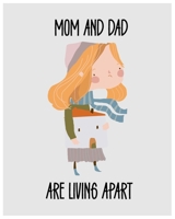 Mom and Dad Are Living Apart B0B3J3G472 Book Cover