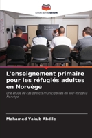 L'enseignement primaire pour les réfugiés adultes en Norvège 6207288319 Book Cover