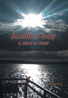 Another Day: A Mind in Grief 1636300987 Book Cover