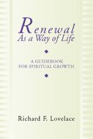 Renewal as a Way of Life: A Guidebook for Spiritual Growth 0877845948 Book Cover