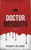 Doctor Mosquito: A Novel 099869780X Book Cover