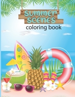 summer scenes coloring book: An Adult Color pages with summer Life - Beautiful Flowers and Nature Scenes for Relaxation B08XNVDF13 Book Cover