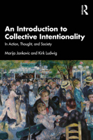 An Introduction to Collective Intentionality: In Action, Thought, and Society 1138949140 Book Cover