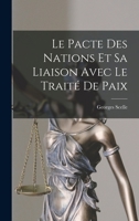 Le Pacte Des Nations Et Sa Liaison Avec Le Trait� de Paix B0BM4VX7VC Book Cover