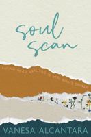 Soul Scan: Facing Hard Realities to Heal What's Broken 1958978094 Book Cover