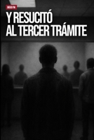 Y resucitó al tercer trámite B0GM6WG34B Book Cover