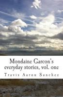 Mondaine Garcon's Everyday Stories, Vol. 1 1981983147 Book Cover