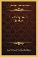 Die Emigranten (1882) 1161083057 Book Cover