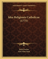 Idea Religionis Catholicae (1775) 1104769883 Book Cover